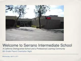 Welcome to Serrano Intermediate School A California Distinguished School and a Professional Learning Community