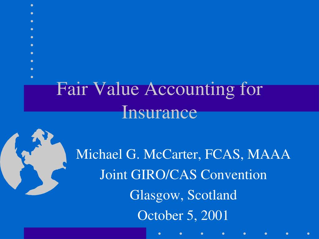 PPT - Fair Value Accounting for Insurance PowerPoint Presentation, free ...