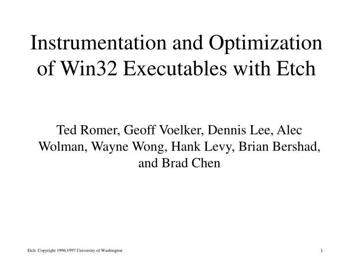 instrumentation and optimization of win32 executables with etch