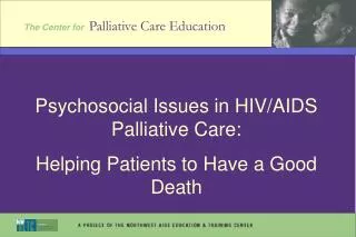Psychosocial Issues in HIV/AIDS Palliative Care: Helping Patients to Have a Good Death