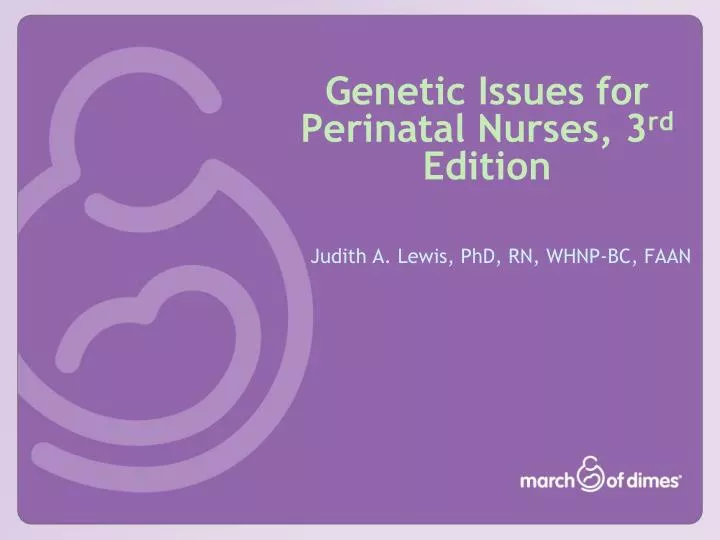 genetic issues for perinatal nurses 3 rd edition