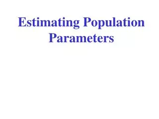 Estimating Population Parameters