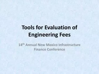 Tools for Evaluation of Engineering Fees