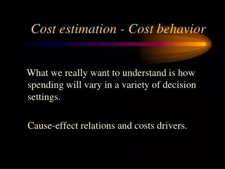 Cost estimation - Cost behavior