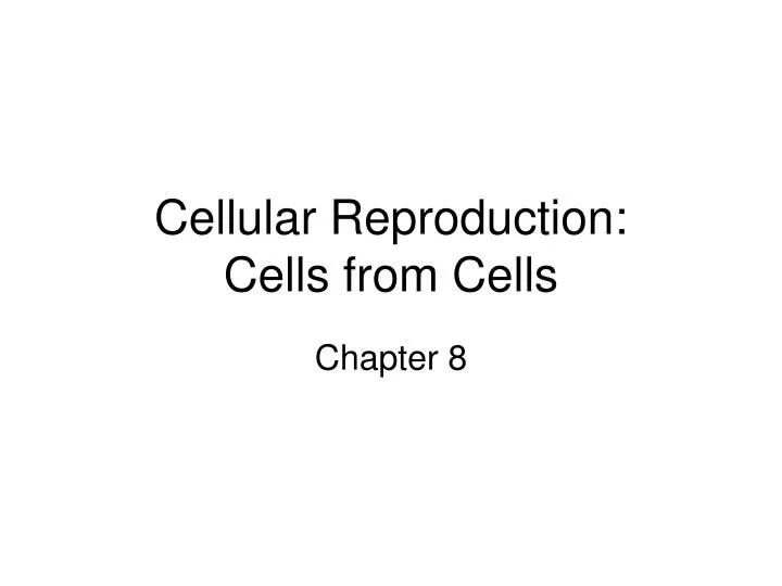 cellular reproduction cells from cells
