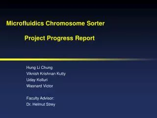 Microfluidics Chromosome Sorter 	Project Progress Report