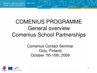 COMENIUS PROGRAMME General overview Comenius School Partnerships