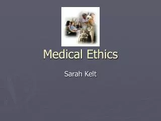 Medical Ethics