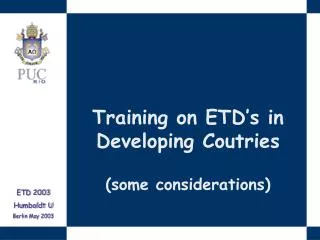 Training on ETD’s in Developing Coutries (some considerations)