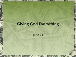 Giving God Everything
