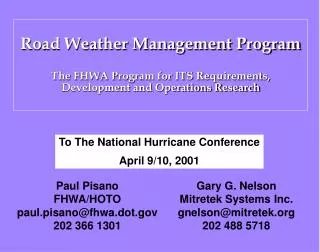 Road Weather Management Program The FHWA Program for ITS Requirements, Development and Operations Research