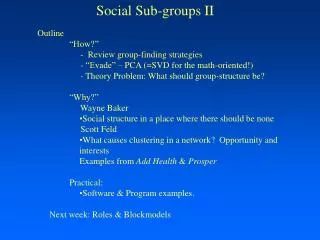 Social Sub-groups II