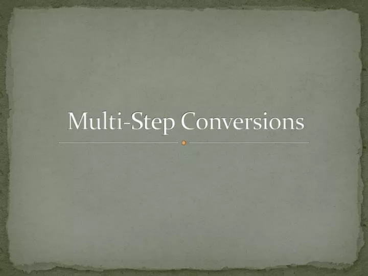multi step conversions
