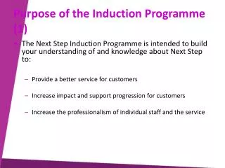 Purpose of the Induction Programme (1)