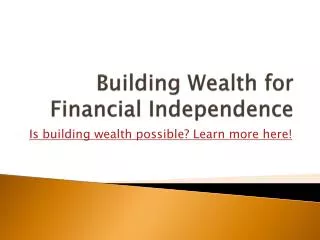 Building Wealth for Financial Independence