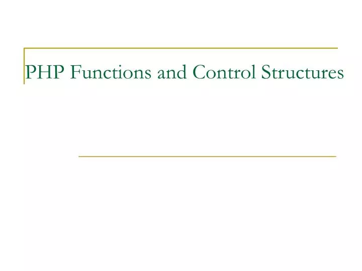php functions and control structures