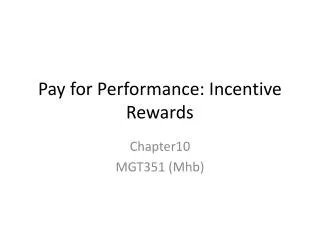 Pay for Performance: Incentive Rewards