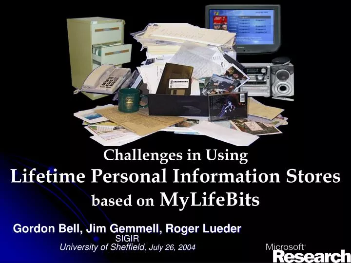 challenges in using lifetime personal information stores based on mylifebits
