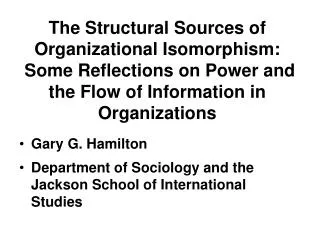 The Structural Sources of Organizational Isomorphism: Some Reflections on Power and the Flow of Information in Organiza
