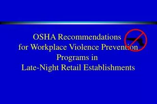 OSHA Recommendations for Workplace Violence Prevention Programs in Late-Night Retail Establishments