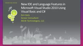 New IDE and Language Features in Microsoft Visual Studio 2010 Using Visual Basic and C#