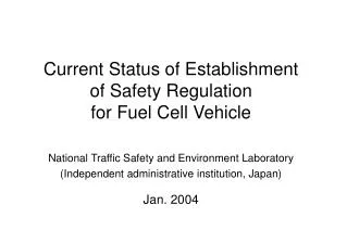 Current Status of Establishment of Safety Regulation for Fuel Cell Vehicle