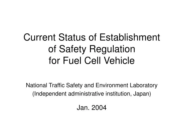 current status of establishment of safety regulation for fuel cell vehicle