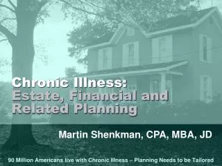 Chronic Illness: Estate, Financial and Related Planning