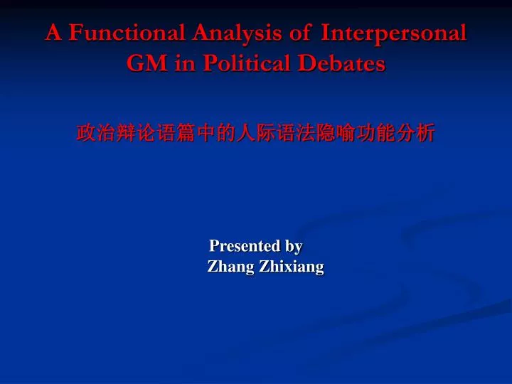 a functional analysis of interpersonal gm in political debates