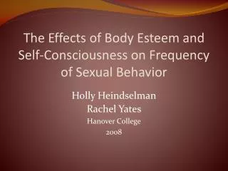 The Effects of Body Esteem and Self-Consciousness on Frequency of Sexual Behavior
