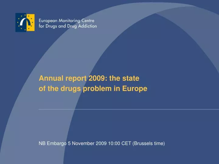 annual report 2009 the state of the drugs problem in europe