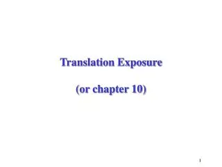 Translation Exposure (or chapter 10)