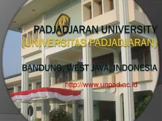 Padjadjaran University ( Universitas Padjadjaran ) Bandung, West Java, Indonesia