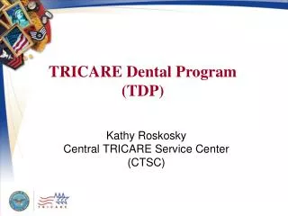 Kathy Roskosky Central TRICARE Service Center (CTSC)