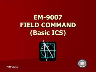 EM-9007 FIELD COMMAND (Basic ICS)