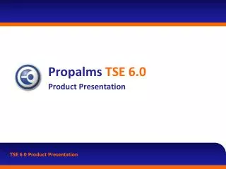 Propalms TSE 6.0 Product Presentation