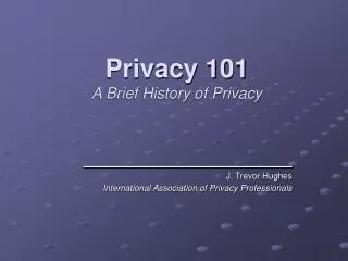 Privacy 101 A Brief History of Privacy