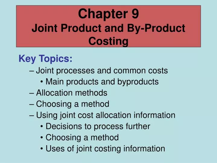 chapter 9 joint product and by product costing