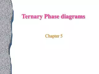 Ternary Phase diagrams
