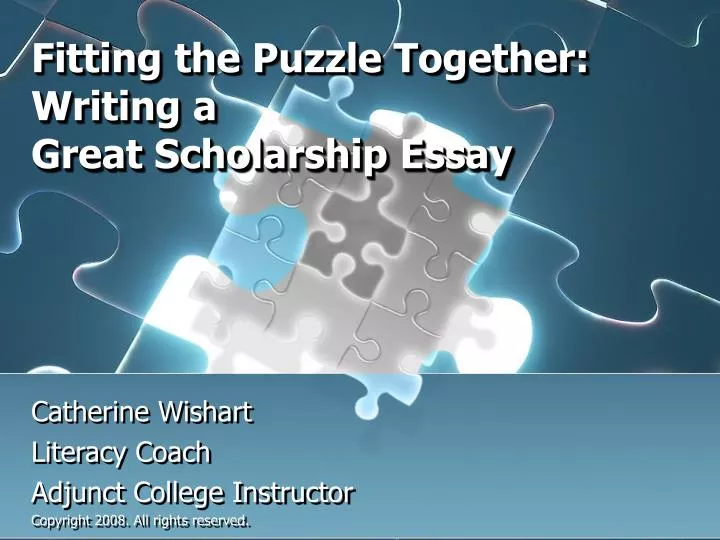 fitting the puzzle together writing a great scholarship essay