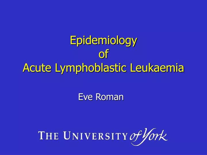 epidemiology of acute lymphoblastic leukaemia