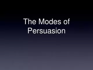 The Modes of Persuasion