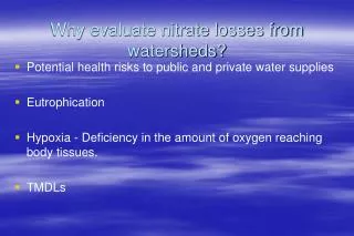 Why evaluate nitrate losses from watersheds?
