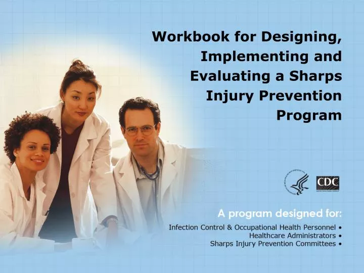 workbook for designing implementing and evaluating a sharps injury prevention program