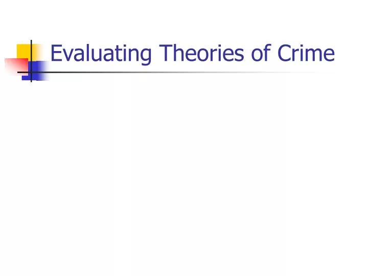 evaluating theories of crime
