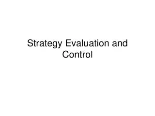 Strategy Evaluation and Control