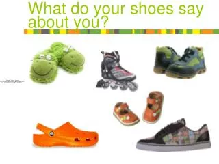 What do your shoes say about you?