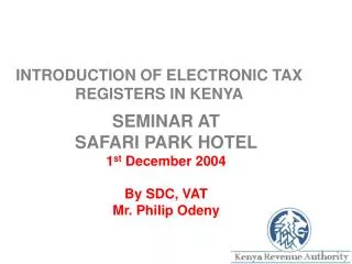INTRODUCTION OF ELECTRONIC TAX REGISTERS IN KENYA