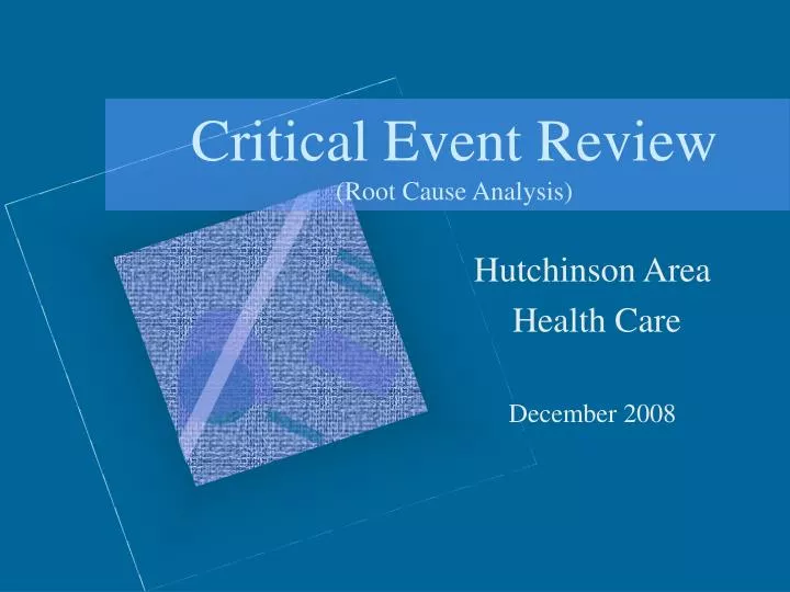 critical event review root cause analysis