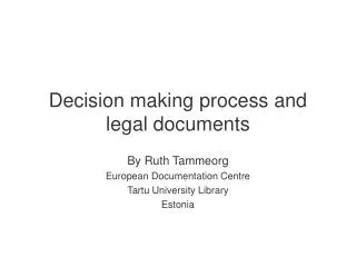 Decision making process and legal documents